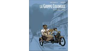 La Grippe coloniale, T2 : Cyclone la peste - Par Huo-Chao-Si & Appollo - Vents d'Ouest