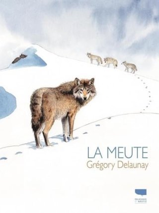 La Meute : une plongée dans la vraie vie des loups