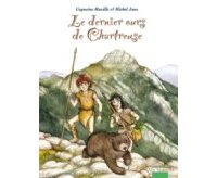Le Dernier Ours de Chartreuse – Par Michel Jans et Capucine Mazille – Mosquito