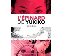 L'Épinard de Yukiko – Par Frédéric Boilet - Les Impressions nouvelles