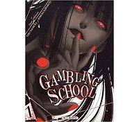 Gambling School T1 & T2 - Par Homura Kawamoto & Toru Naomura - Soleil Manga