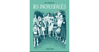 Les Incrustacés – Par Rita Mercedes – L'Association