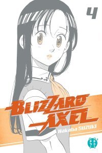 Blizzard Axel T. 4 & T. 5 - Par Nakaba Suzuki - nobi nobi