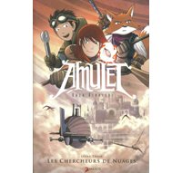 Amulet T3 : « Les Chercheurs de nuages » – Par Kazu Kibuishi – Akileos