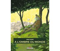 A l'ombre du monde – par Marc Vlieger - Delcourt