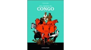Les Jardins du Congo - Par Nicolas Pitz - La boîte à bulles