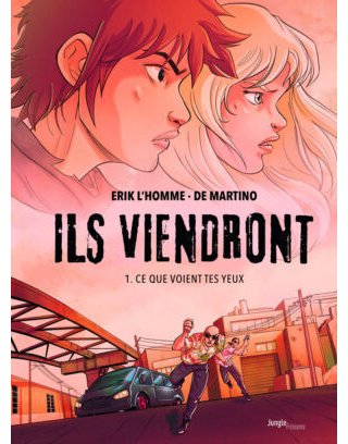Ils viendront T.1 - Par L'Homme & Martino - Éd. Jungle