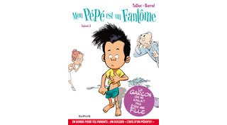 Mon Pépé est un fantôme - Saison 3 - Par Barral & TaDuc - Dupuis