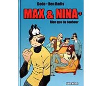 Rien que du bonheur - Max et Nina, tome 3 - Dodo et Ben Radis - Albin Michel