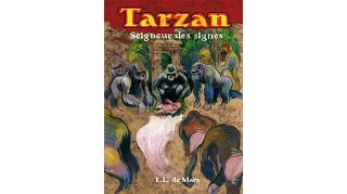 "Tarzan - Seigneur des signes" : une fantaisie de L.L. de Mars