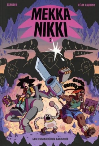 Mekka Nikki | Tome 2 – Par Exaheva & Félix Laurent – Éd. Les Humanoïdes associés