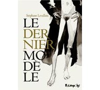 Le dernier modèle - Par Stéphane Levallois - Futuropolis
