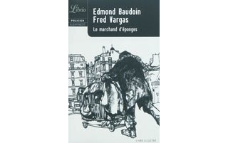 Le Marchand d'éponges – Par Fred Vargas & Edmond Baudoin – Librio
