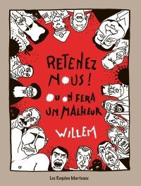"Retenez nous ! Ou on fera un malheur" : Willem, toujours aussi percutant