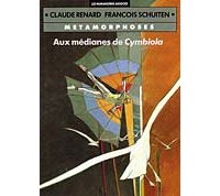 Aux Médianes de Cymbiola - Renard et Schuiten (Métamorphoses) - Humanoïdes Associés