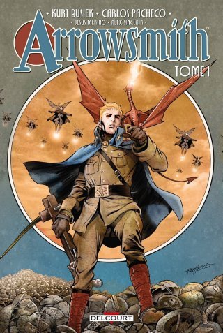 Arrowsmith T. 1 - Par Kurt Busiek & Carlos Pacheco - Ed. Delcourt Comics