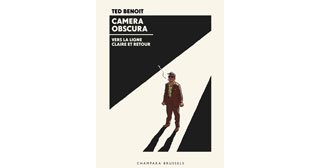 Camera Obscura - Vers la ligne claire et retour - Par Ted Benoit - Champaka Brussels