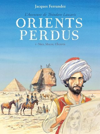 « Orients perdus » de Jacques Ferrandez : de Nice aux Pyramides d'Égypte