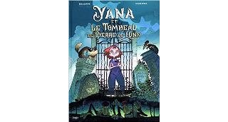Yana et Le Tombeau de pierre de lune - Par Eric Le Pape et Silvio Speca - Jungle