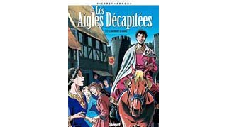 Les Aigles Décapitées - T17 : « Le Châtiment du Banni » - Par Arnoux et Pierret, éditions Glénat