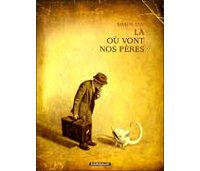 Là où vont nos pères - par Shaun Tan - Dargaud