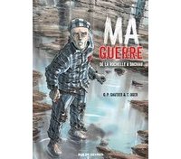 Ma Guerre, de La Rochelle à Dachau - Par Tiburce Oger - Editions Rue de Sevres