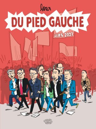 Du pied gauche. Vers 2027 - Par Lara - Éd. Charivari