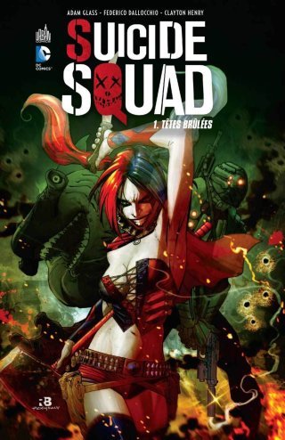Suicide Squad T1 - Par Glass, Dallocchio & Henry - Urban Comics