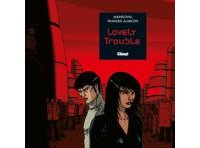 Lovely Trouble - Maingoval et Franckie Alarcon - Glénat