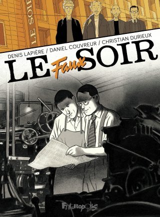 Le Faux Soir – Par Christian Durieux, Daniel Couvreur et Denis Lapière - Futuropolis