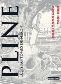 Pline tome 10 : les fantômes de Néron - Par Mari Yamazaki et Tori Miki - Casterman