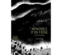 Mémoires d'un frêne - Par Park Kun-woong - Rue de l'échiquier