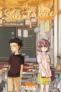 A Silent Voice T1 - Par Yoshitoki Oima - Ki-oon