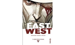 East of West T7 - Par Jonathan Hickman, Nick Dragotta et Frank Martin - Urban Comics