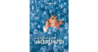 "De La Nécessité d'avoir un ours chez soi" : un album à (re-)découvrir