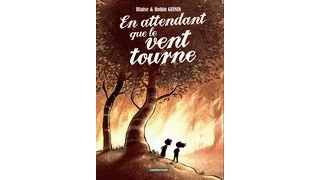 En attendant que le vent tourne - Par Blaise & Robin Guinin - Casterman