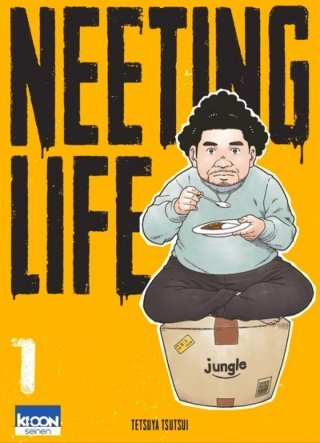 Neeting Life T.1 - Par Tetsuya Tsutsui - Ed. Ki-oon