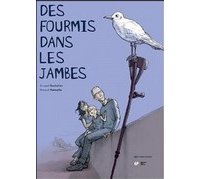 Des Fourmis dans les jambes - Par Gautelier et Pennelle – Editions Emmanuel Proust