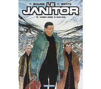 Le Janitor – T2 : Week-end à Davos - Par Sente & Boucq – Dargaud