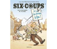 Six-coups T. 2 : Les Marchands de plombs – Par Anne-Claire Thibaut-Jouvray et Jérôme Jouvray – Dupuis