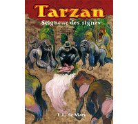 "Tarzan - Seigneur des signes" : une fantaisie de L.L. de Mars