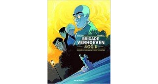 La Brigade Verhoeven T. 1 : Rosie - Par Bertho & Corboz -Rue de Sèvres