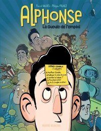 Alphonse, la gueule de l'emploi - Par Valdés & Pelaez - Ed. Fluide Glacial