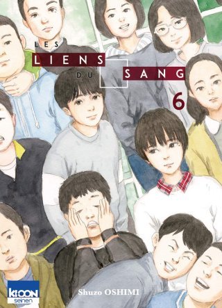 Les Liens du sang T. 6 - Par Shuzo Oshimi - Ki-oon