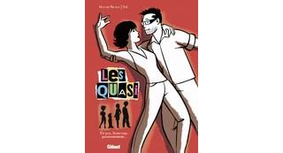 Les Quasi, T1 : Un peu, beaucoup, passionnément - Par Olivier Neuray, Val & Ruby - Glénat
