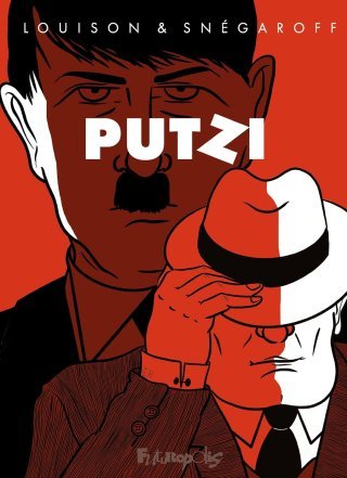 Putzi – Par Louison et Négaroff – Ed. Futuropolis