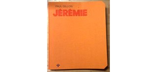 Paul Gillon – Jérémie - L'Intégrale – Ed. Aaapoum 