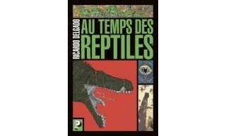 Au temps des reptiles - Par Ricardo Delgado (trad. I. Munsch) - Casterman