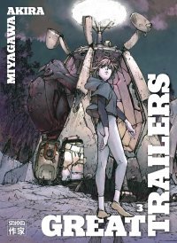 Great Trailers T. 2 & T. 3 - Par Akira Miyagawa - Casterman