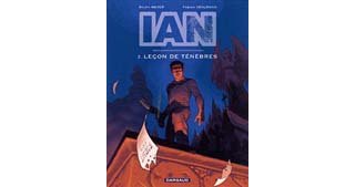 IAN - T2 : Leçon de Ténèbres - Par Fabien Vehlmann & Ralph Meyer - Dargaud